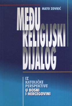 Međureligijski dijalog iz katoličke perspektive u Bosni i Hercegovini