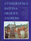 Etnografska baština okolice Zagreba