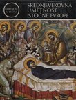 Umetnost u svetu. Srednjevekovna umetnost istočne Evrope