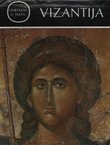 Umetnost u svetu. Vizantija. Vizantijska umetnost srednjeg veka (od VIII do XV veka)