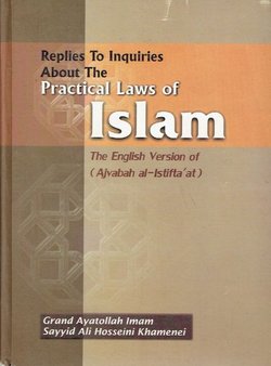 Replies to Inquiries About the Practical Laws of Islam