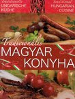 Traditionalis Magyar Konyha / Traditionelle ungarische Küche / Traditional Hungarian Cuisine