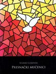 Presnački mučenici (2.proš.izd.)