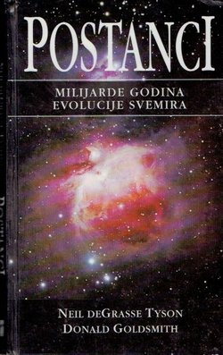 Postanci. Milijarde godina evolucije svemira