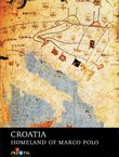 Croatia. Homeland of Marco Polo
