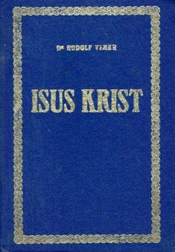 Isus Krist. Život našeg Spasitelja (pretisak iz 1925.)