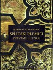 Splitski plemići, prezime i etnos (2.dop.izd.)