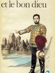 Le Diable et le bon Dieu. Trois actes et onze tableaux