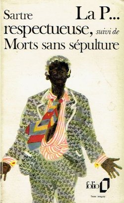 La P... respectueuse, suivi de Morts sans sépulture