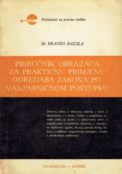 Priručnik obrazaca za praktičnu primjenu odredaba Zakona po vanparničnom postupku