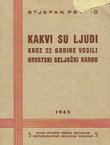 Kakvi su ljudi kroz 22 godine vodili hrvatski seljački narod