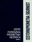 Forenzika prometnih nesreća I. Cestovno prometna sigurnost