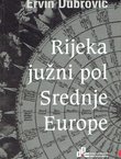 Rijeka - južni pol Srednje Europe