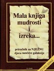 Mala knjiga mudrosti i izreka... Priručnik za nježnu djecu sunčeve galaksije (4.izd.)