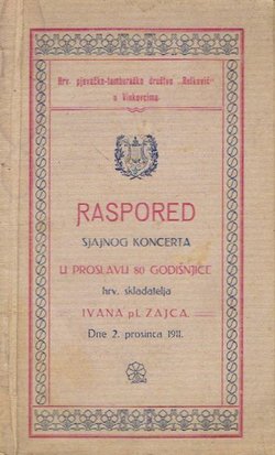 Raspored sjajnog koncerta u proslavu 80 godišnjice hrv. skladatelja Ivana pl. Zajca