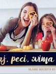 Kuhaj, peci, svima reci! Slasni recepti by Delimano