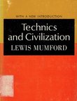Technics and Civilization