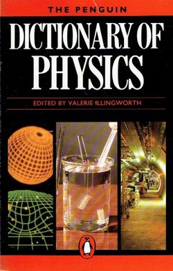The Penguin Dictionary of Physics (2nd. Ed.)