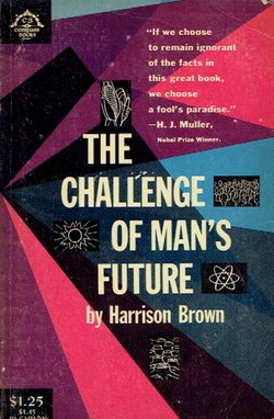 The Challenge of Man's Future