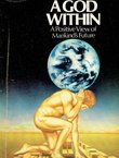 A God Within. A Positive View of Mankind's Future