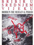 Bribir u srednjem vijeku / Bribir in the Mediaeval Period (3.promj.izd.)