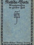 Nietzsche-Worte. Weggenossen in großer Zeit
