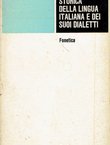 Grammatica storica della lingua italiana e dei suoi dialetti. Fonetica