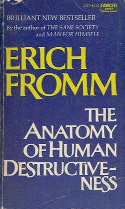 The Anatomy of Human Destructiveness