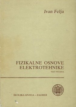 Fizikalne osnove elektrotehnike. Test pitanja