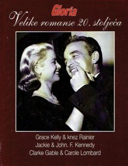 Velike romanse 20. stoljeća I. Grace Kelly & Rainier od Monaka, Jackie & John Kennedy, Carole Lombard & Clarke Gable + DVD