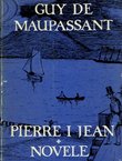 Pierre i Jean / Dvadeset i jedna novela
