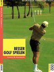 Besser Golf Spielen. Mit mentalem Training zum Erfolg