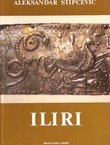 Iliri. Povijest, život, kultura (3.izd.)