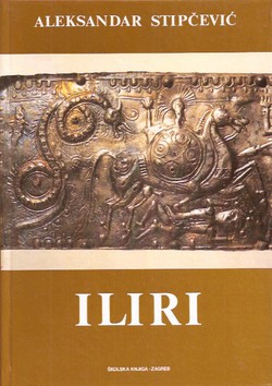 Iliri. Povijest, život, kultura (3.izd.)