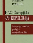 Hagioterapijska antropologija. Antropologija u kontekstu patologije i terapije duhovne duše