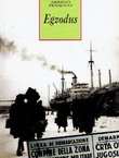 Egzodus. Zanijekana tragedija Talijana Istre, Dalmacije i Julijske krajine