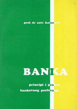 Banka. Principi i praksa bankovnog poslovanja (4.izmj. i dop.izd.)