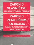 Zakon o vlasništvu i drugim stvarnim pravima / Zakon o zemljišnim knjigama sa zemljišnoknjižnim poslovnikom (7.izmj. i dop.izd.)