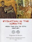 Byzantium in the Adriatic from the 6th to 12th Century