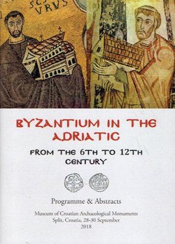 Byzantium in the Adriatic from the 6th to 12th Century