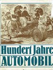 Hundert Jahre Automobil. Berichte und Befunde (3.Aufl.)