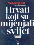 Hrvati koji su mijenjali svijet