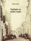 Najlipše je misto moje