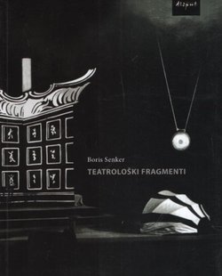 Teatrološki fragmenti. O suvremenoj hrvatskoj drami i kazalištu