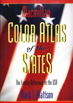 Macmillan Color Atlas of the States. The Family Reference to the USA