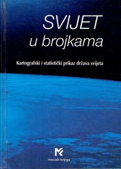 Svijet u brojkama. Kartografski i statistički prikaz država svijeta