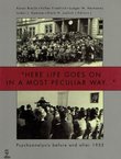 "Here Life Goes on in a Most Peculiar Way..." Psychoanalysis Before and After 1933