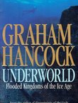 Underworld. Flooded Kingdoms of the Ice Age