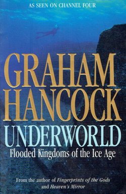 Underworld. Flooded Kingdoms of the Ice Age