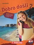 Dobro došli 2. Gramatika i rješenja zadataka za učenje hrvatskog jezika za strance (2.izd.)